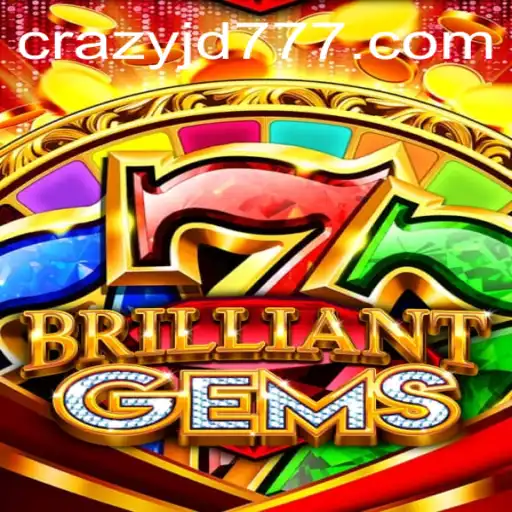 Discover the Exciting World of BrilliantGems: A Thrilling Experience with Crazy Jd